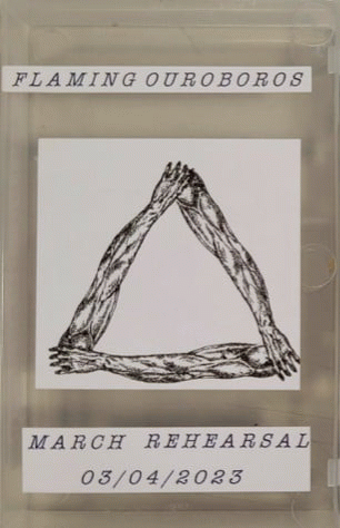 Flaming Ouroboros : March Rehearsal